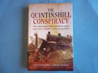 The Quintinshill Conspiracy: The Shocking True Story Behind Britain?s Worst Rail Disaster by Jack Richards; Adrian Searle - 2013