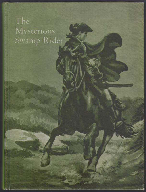 MYSTERIOUS SWAMP RIDER AND LIFE IN THE YOUNG REPUBLIC