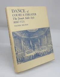 image of Dance of Court & Theater: The French Noble Style 1690-1725
