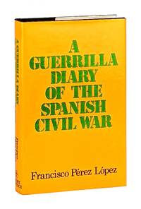 A Guerrilla Diary of the Spanish Civil War