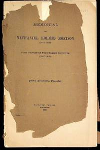 Memorial of Nathaniel Holmes Morison (1815-1890): First Provost of the Peabody Institute (1867-1890)