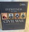 Eyewitness to the Civil War: The Complete History from Secession to Reconstruction