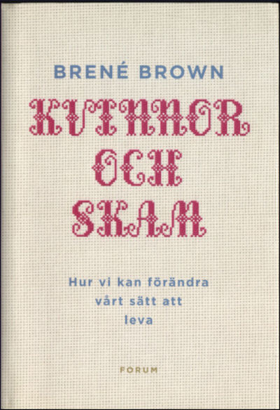 KVINNOR OCH SKAM. Hur vi kan förändra vårt sätt…