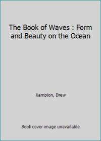 The Book of Waves : Form and Beauty on the Ocean