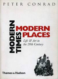 cover of Modern Times, Modern Places : Life & Art in the 20th Century