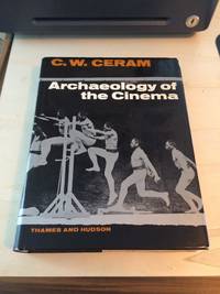 Archaeology of the Cinema by C. W. Ceram - 1965