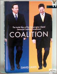 Coalition: The Inside Story of the Conservative-Liberal Democrat Coalition Government