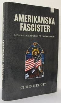 Amerikanska fascister. Den kristna högern på…