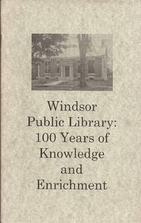 Windsor Public Library; 100 years of Knowledge and Enrichment