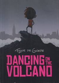 Dancing on the Volcano