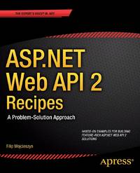 ASP.NET Web API 2 Recipes : A Problem-Solution Approach