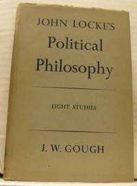 John Locke´s Political Philosophy. Eight Studies.