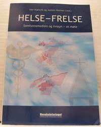 Helse-Frelse. Samfunnsmedisin og livssyn - et…