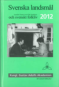 Svenska landsmål och svenskt folkliv 2012.…