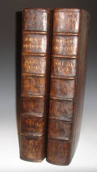 A Dictionary of the English Language: in Which The Words are Deduced From Their Originals. Illustrated in Their Different Significations by Examples From the Best Writers, To Which Are Prefixed, A History of the Language and An English Grammar by Johnson, Samuel - 1755