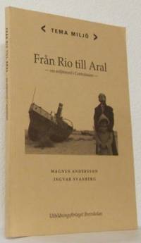 Från Rio till Aral. Om miljömord i Centralasien.