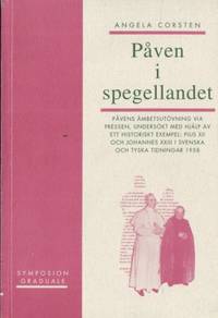 Påven i spegellandet. Påvens ämbetsutövning via…