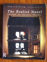 The Realist Novel (Approaching Literature) by Walder, Dennis - 1996