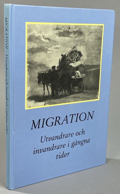 Migration. Utvandrare och invandrare i gångna…