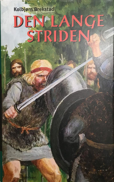 Den lange striden. Roman