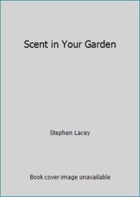 Scent in Your Garden