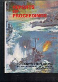 A Naval Career - Reports of Proceedings 1921-1964