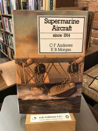 Supermarine Aircraft Since 1914 (Putnam Aeronautical Books)