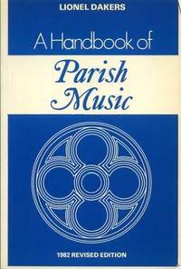 A HANDBOOK OF PARISH MUSIC a working guide for clergy and organists