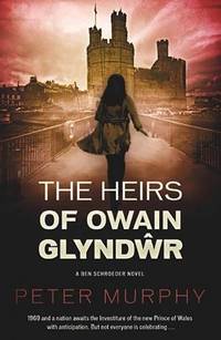 The Heirs of Owain Glyndwr (A Ben Schroeder Legal Thriller, 4)