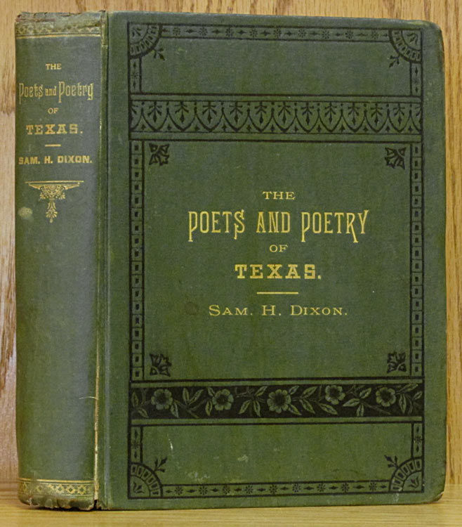 The Poets and Poetry of Texas by Dixon, Sam H 1885