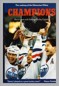 image of Champions: The Making Of The Edmonton Oilers