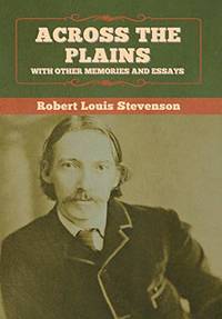 cover of Across the Plains, with Other Memories and Essays - 9781647995256