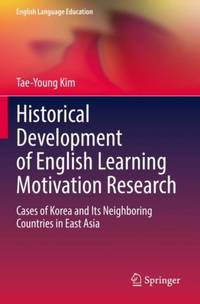 Historical Development of English Learning Motivation Research : Cases of Korea and Its...