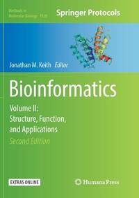 Bioinformatics : Volume II: Structure, Function, and Applications