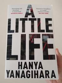 A Little Life by Hanya Yanagihara - 2015