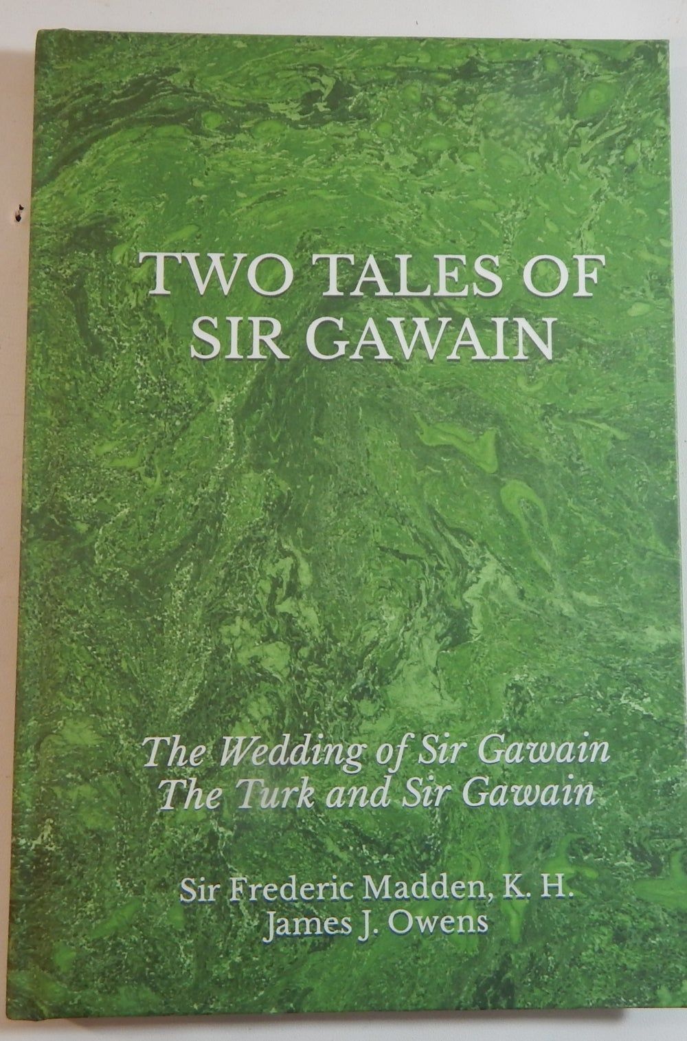 Two Tales of Sir Gawain: The Wedding of Sir Gawain