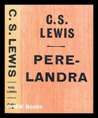 Perelandra: a novel / by C.S. Lewis by Lewis, C. S. (Clive Staples) (1898-1963) - 1960