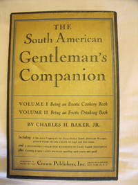 The South American Gentleman's Companion by Charles H. Jr Barker - Hardcover - 1951 - from Charity Bookstall (SKU: 002225)
