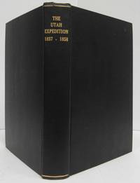 THE UTAH EXPEDITION 1857 - 1858 Letters of Capt. Jesse A. Gove,10th Inf. ,  U. S. A. of Concord,...