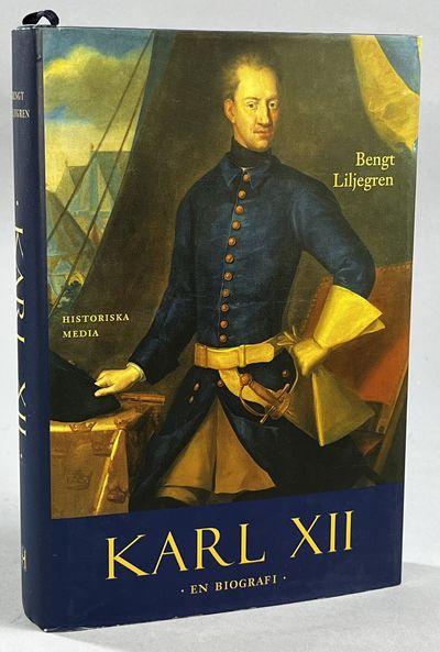 Karl XII. En biografi. [Utg. av] Historiska Media.