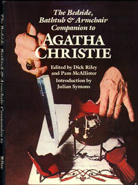 THE BEDSIDE, BATHTUB &amp; ARMCHAIR COMPANION TO AGATHA CHRISTIE by RILEY, Dick and Pam McAllister - 1979