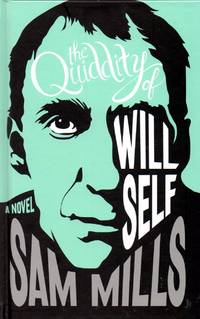 The Quiddity of Will Self by (Self, Will) Mills, Sam - 2012