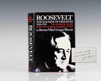 Roosevelt: The Soldier of Freedom: 1940-1945. by James MacGregor Burns - Signed First Edition - 1970 - from Raptis Rare Books (SKU: 5744)