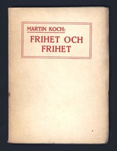 Frihet och frihet.
