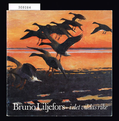 Bruno Liljefors - i det vildas rike.