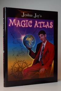 Joshua Jay&#039;s Magic Atlas by Jay, Joshua - 1999-12-10 2020-02-26