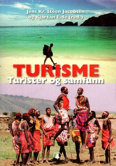 Turisme. Turister og samfunn.