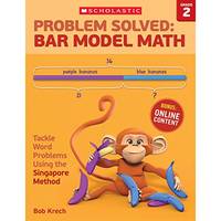 Problem Solved: Bar Model Math Grade 2: Tackle Word Problems Using the Singapore Method