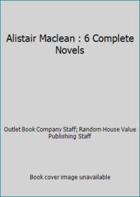 Alistair Maclean : 6 Complete Novels