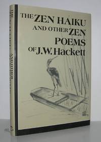 ZEN HAIKU AND OTHER ZEN POEMS OF J.W. HACKETT